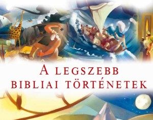 A legszebb bibliai történetek
