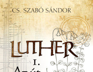 Luther – Az út (I.)