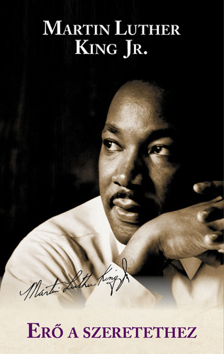 Martin Luther King Jr. Erő a szeretethez