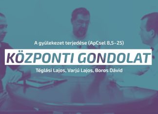 Központi gondolat | A gyülekezet terjedése – ApCsel 8,5–25