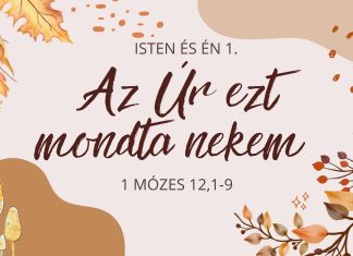 2023.08.27. Az Úr ezt mondta nekem – 1Mózes 12,1-9 – Paróczi Zsolt – Szigetszentmiklós