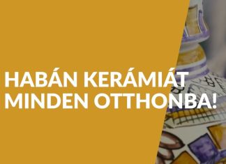 Habán kerámia legyen az otthonunk dísze!
