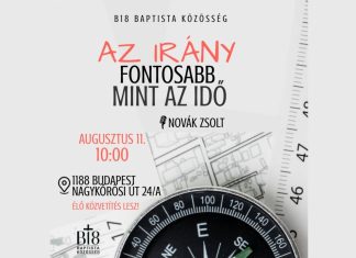 B18 – Istentisztelet | Az irány fontosabb mint az idő | 2024.08.11. – Novák Zsolt – Budapest