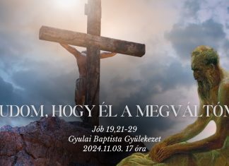 2024. 11. 03. – Tudom, hogy él a Megváltóm! – Merényi Zoltán – Gyula