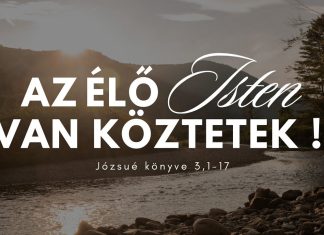 2025.01.19. Az élő Isten van köztetek! – Józsué könyve 3,1-17 – Paróczi Zsolt – Szigetszentmiklós