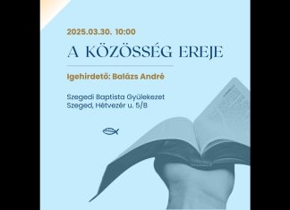 Istentisztelet – 2025.03.30. – Balázs André – Szeged