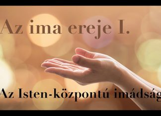 2025.05.18. – Az ima ereje I. rész – Az Isten-központú imádság (Pollák Dávid) – Bp. Kispest