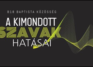 B18 Istentisztelet I – A kimondott szavak hatásai – Novák Zsolt I 2025.05.18. – Budapest