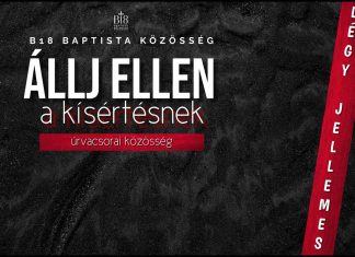 B18 Istentisztelet l Állj ellen a kísértésnek – Novák Zsolt l 2025. 06. 01. – Budapest
