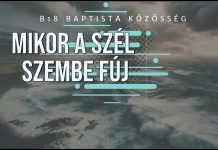 B18 Istentisztelet l Mikor a szél szembe fúj l Novák Zsolt l 2025. 08. 17. – Budapest