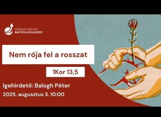 Nem rója fel a rosszat – Balogh Péter – 2025.08.03. – Székesfehérvár