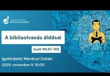 A bibliaolvasás áldásai – Merényi Zoltán – 2025.11.09. – Székesfehérvár