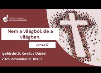 Nem a világból, de a világban – Kovács Dániel – 2025.11.16. – Székesfehérvár