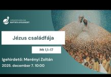 Jézus családfája – Merényi Zoltán – 2025.12.07. – Székesfehérvár