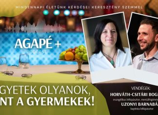 Legyetek olyanok, mint a gyermekek! // AGAPÉ+ Podcast (70. adás)
