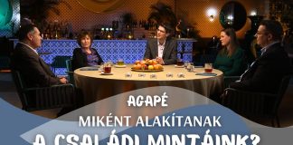 AGAPÉ – Miként alakítanak a családi mintáink? (163. adás)