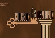 B18 Istentisztelet l Kulcsok És Oszlopok – Papp János l 2026.03.22. – Budapest