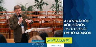 A generációk kölcsönös tiszteletéből eredő áldások // Mike Sámuel