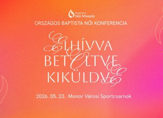 ELHÍVVA, BETÖLTVE, KIKÜLDVE – Országos Baptista Női Konferencia – Regisztrálni május 14., csütörtökig lehet!