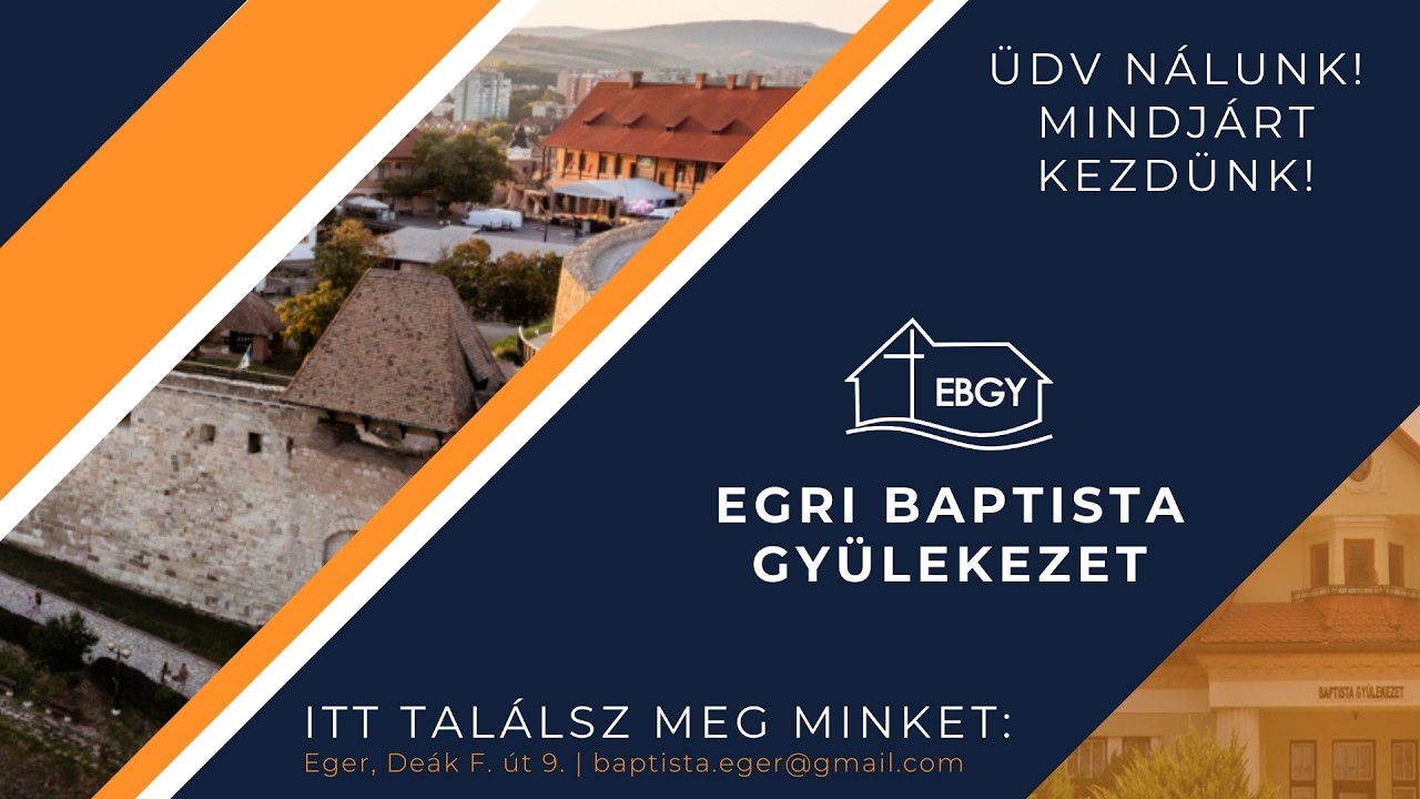 2026. 06. 21. – Élő istentisztelet – Baptista Gyülekezet Eger élő közvetítése – Macher Tivadar