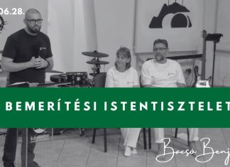2026. 06. 28. – Bemerítési istentisztelet – Bacsó Benjámin – Veresegyház