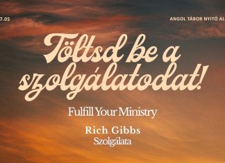 2026.07.05. Töltsd be a szolgálatodat! – Rich Gibbs – Szigetszentmiklós