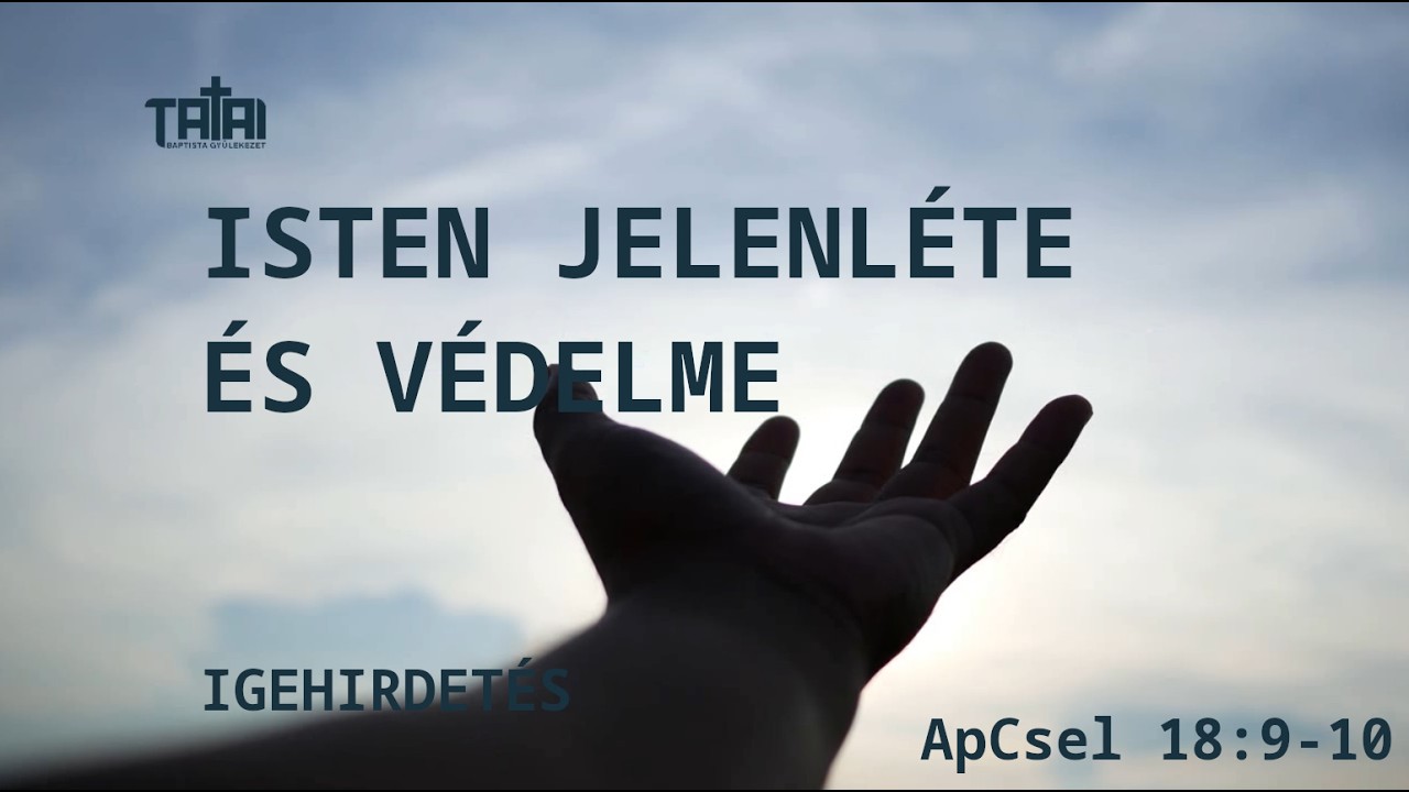 2026. 07. 15. – Isten jelenléte és védelme | ApCsel 18:9-10 – Szimon Gergő – Tata