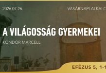A Világosság gyermekei – Kondor Marcell – 2026.07.26. – Bp. Wesselényi utca
