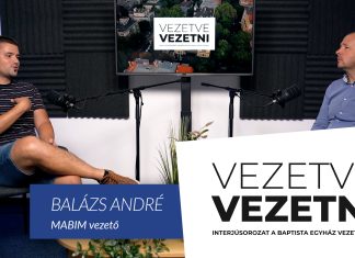 Balázs André – Magyarországi Baptista Ifjúsági Misszió // Vezetve vezetni