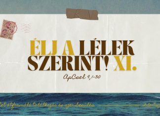 2026.08.02 – Élj a Lélek szerint IX: Életet átformáló találkozás és szembesülés – ApCsel 9,1-30 – Molnár Ambrus – Szigetszentmiklós