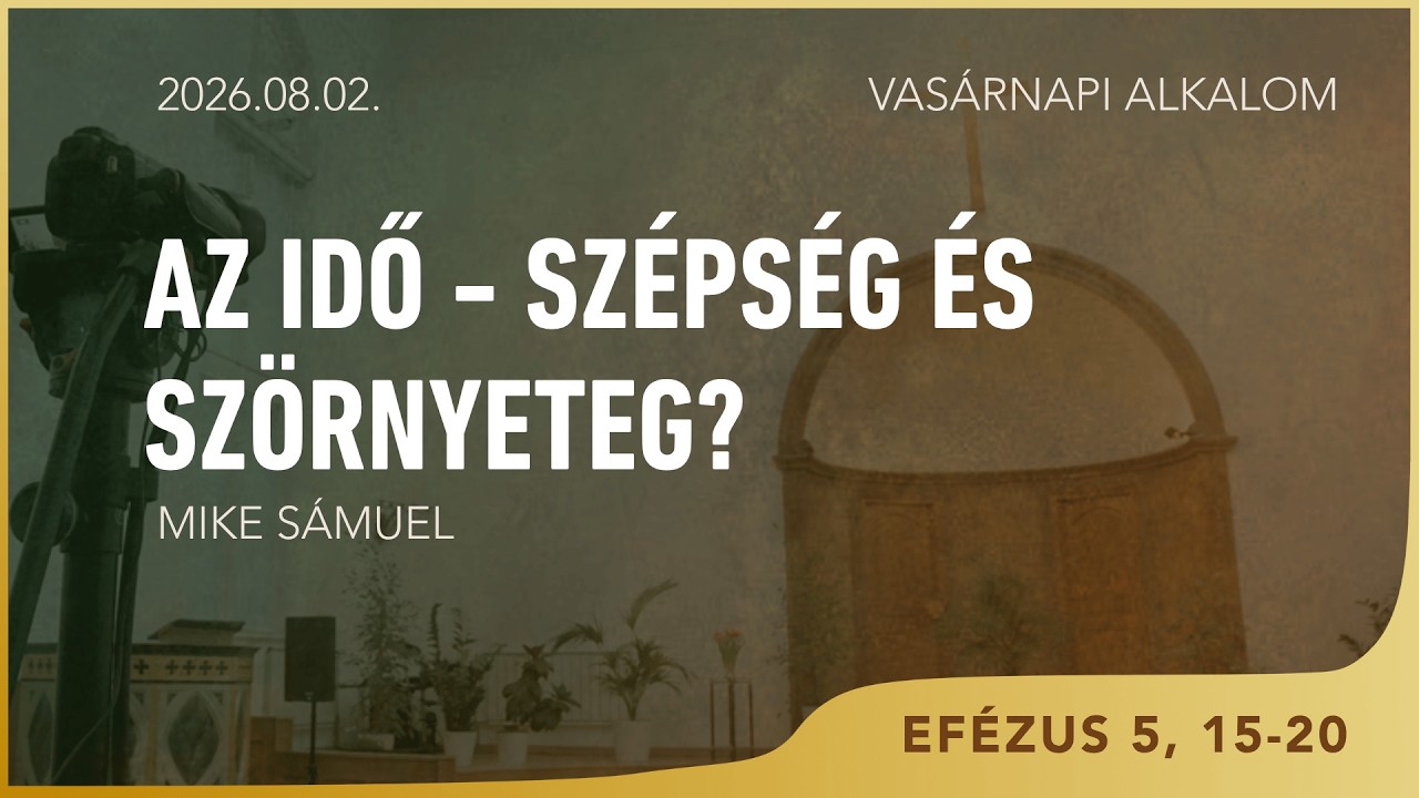 Az idő – Szépség és szörnyeteg? – Mike Sámuel – 2026.08.02. – Bp. Wesselényi utca