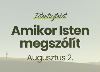 2026. 08. 02. – Amikor Isten megszólít – Sellyei Imre – Őrbottyáni Baptista Gyülekezet, délelőtti istentisztelet