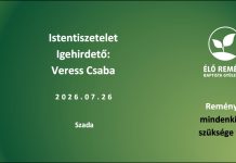 Istentisztelet – Veress Csaba – 2026.07.26. – Szada