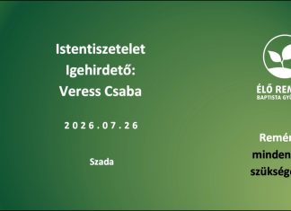 Istentisztelet – Veress Csaba – 2026.07.26. – Szada