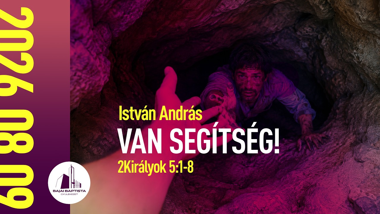 2026. 08. 09. – István András: Van segítség! – Baja