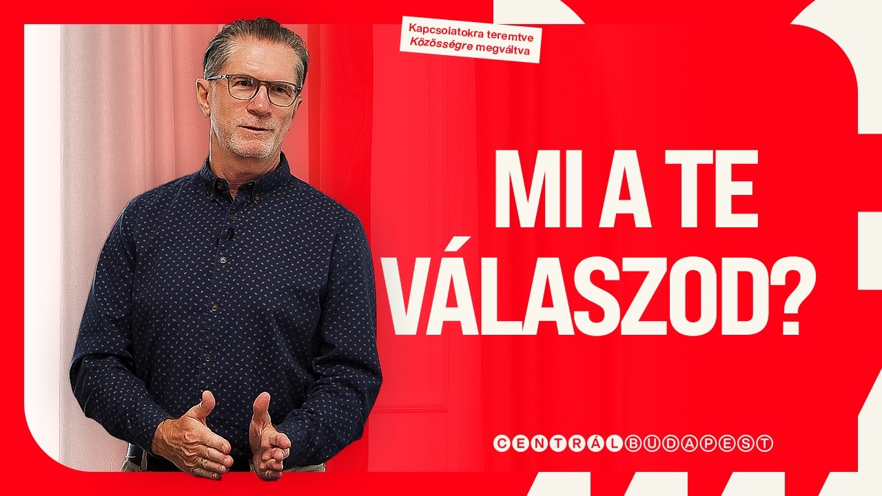 2026. 03. 23. – Mi A Te Válaszod? | Varga György | Centrál Budapest