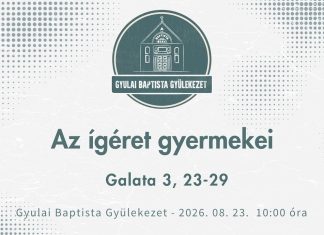 2026. 08. 23. – Az ígéret gyermekei – Papp József Barnabás – Gyula