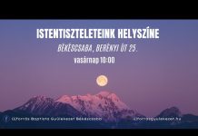 Újforrás Baptista Gyülekezet élő közvetítés 2026.08.02. – Krisán Zoltán – Békéscsaba