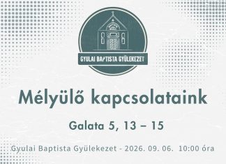 2026. 09. 06. – Mélyülő kapcsolataink – Papp József Barnabás – Gyula