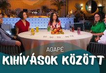AGAPÉ – Kihívások között – Hogyan hozzuk ki magunkból a legjobbat? (185. adás)