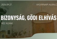 Bizonyság, gödi elhívás – Réz Ádám – 2026.09.27. -Bp. Wesselényi utca