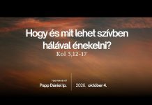 Hálával Énekelni (Kol 3,12-17) – 2026-10-04 – Papp Dániel – Nyíregyháza